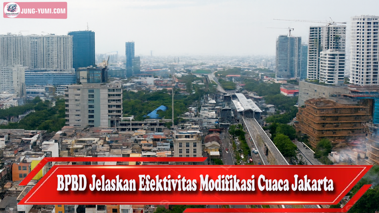 BPBD Jelaskan Efektivitas Modifikasi Cuaca Jakarta
