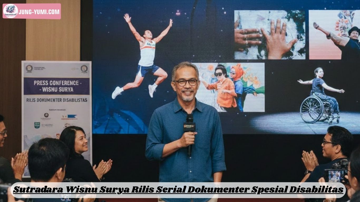 Sutradara Wisnu Surya Rilis Serial Dokumenter Spesial Disabilitas