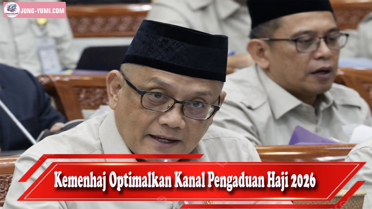 Kemenhaj Optimalkan Kanal Pengaduan Haji 2026