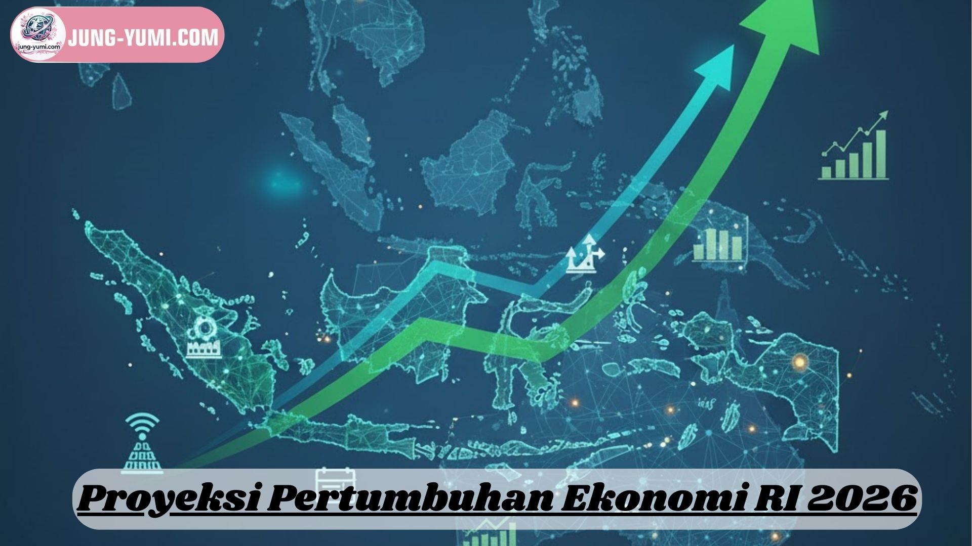Proyeksi Pertumbuhan Ekonomi RI 2026