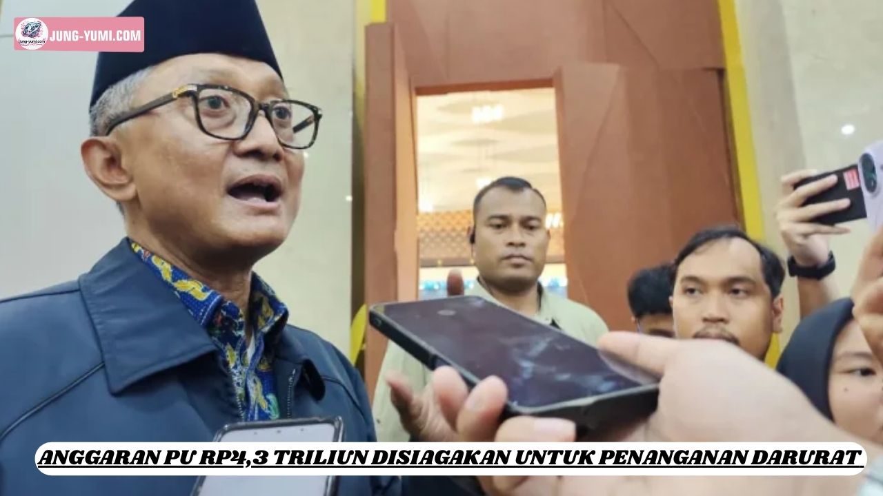 Anggaran PU Rp4,3 Triliun Disiagakan untuk Penanganan Darurat