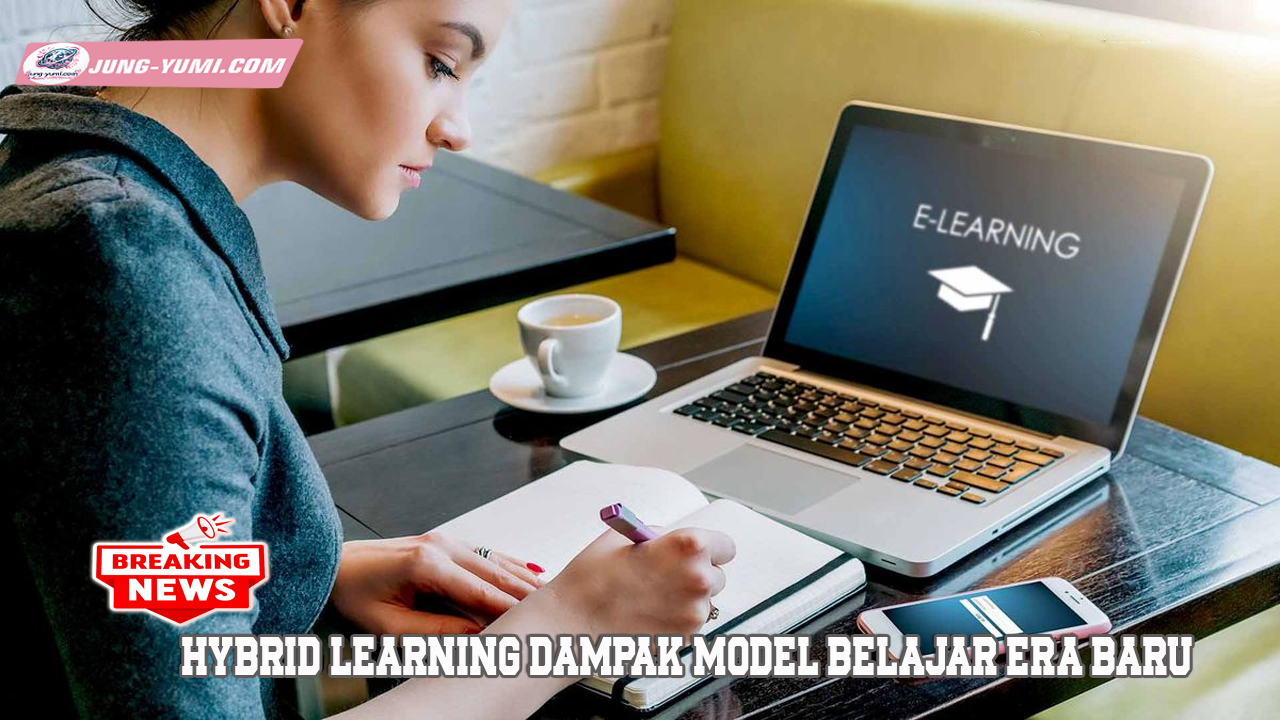 Hybrid Learning Dampak Model Belajar Era Baru