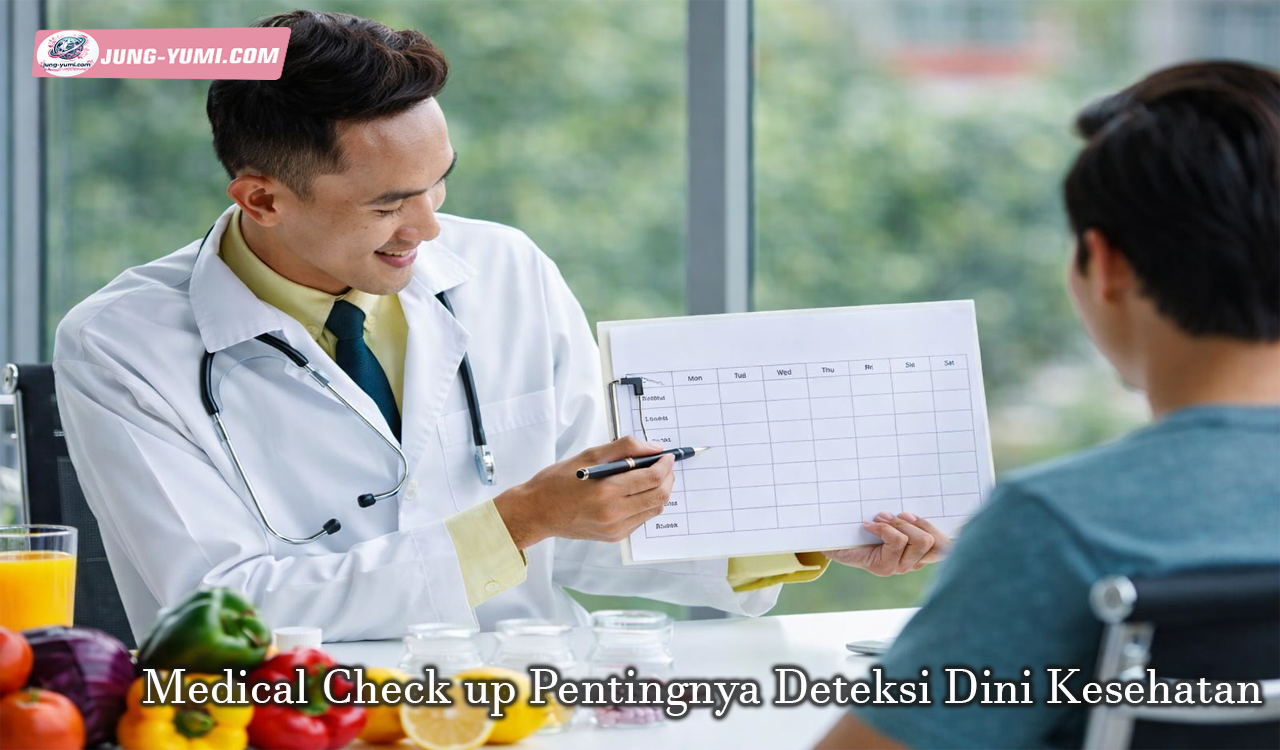Medical Check up Pentingnya Deteksi Dini Kesehatan