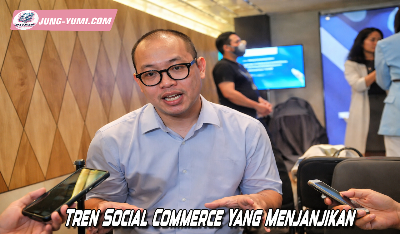 Tren Social Commerce Yang Menjanjikan