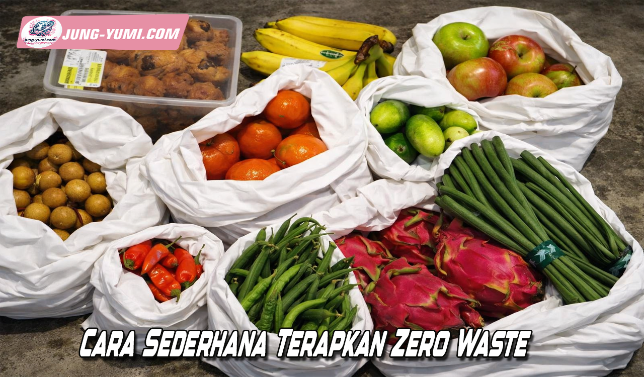 Cara Sederhana Terapkan Zero Waste