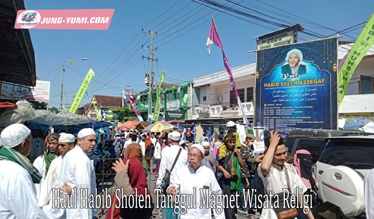 Haul Habib Sholeh Tanggul Magnet Wisata Religi