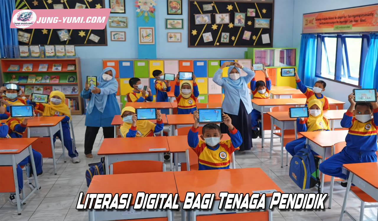 Literasi Digital Bagi Tenaga Pendidik
